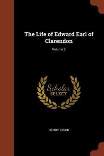 Cover for Henry Craik · The Life of Edward Earl of Clarendon; Volume 2 (Paperback Book) (2017)