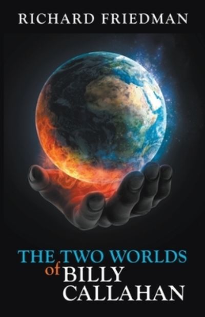 Cover for Richard Friedman · The Two Worlds of Billy Callahan (Paperback Book) (2020)