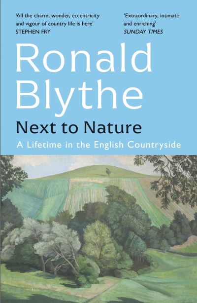 Cover for Ronald Blythe · Next to Nature: A Lifetime in the English Countryside (Paperback Book) (2023)