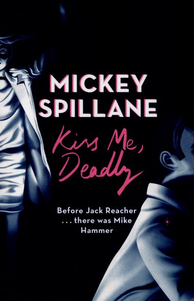 Mickey Spillane · Kiss Me, Deadly - Murder Room (Paperback Book) (2015)