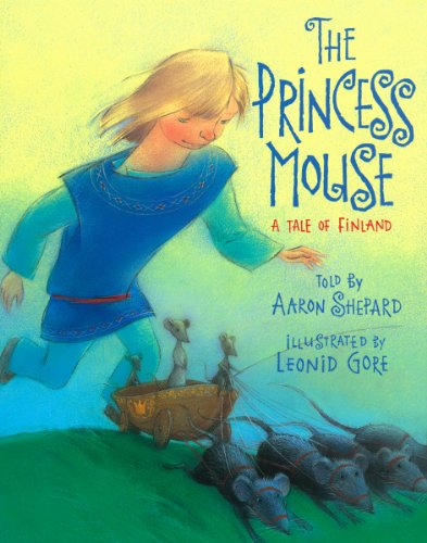 Cover for Aaron Shepard · The Princess Mouse: a Tale of Finland (Paperback Book) (2008)