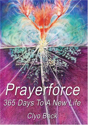 Cover for Clyo Beck · Prayerforce: 365 Days to a New Life (Hardcover Book) (2004)