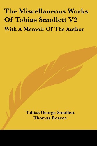 Cover for Thomas Roscoe · The Miscellaneous Works of Tobias Smollett V2: with a Memoir of the Author (Paperback Book) (2007)