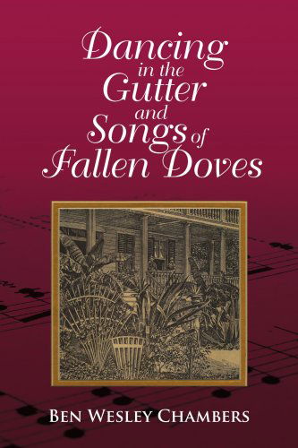 Cover for Ben Wesley Chambers · Dancing in the Gutter and Songs of Fallen Doves (Paperback Bog) (2008)