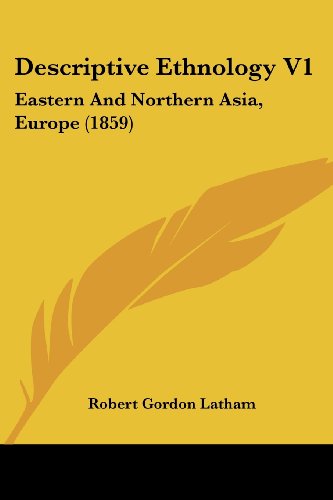 Cover for Robert Gordon Latham · Descriptive Ethnology V1: Eastern and Northern Asia, Europe (1859) (Paperback Book) (2008)