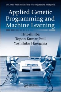 Applied Genetic Programming and Machine Learning - Hitoshi Iba - Libros - Taylor & Francis Inc - 9781439803691 - 26 de agosto de 2009