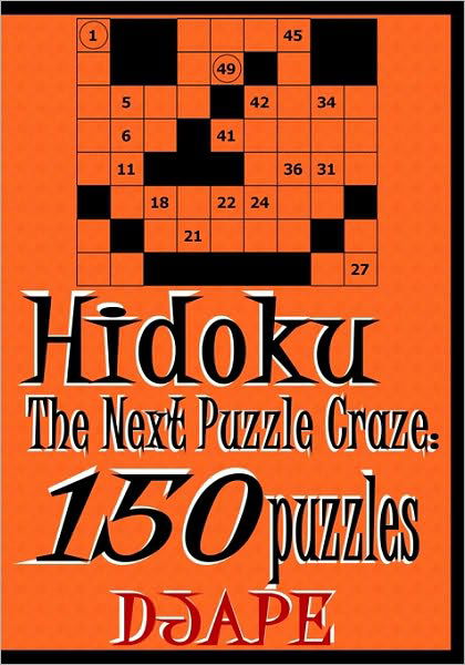 Cover for DJ Ape · Hidoku: the Next Puzzle Craze - 150 Puzzles (Pocketbok) (2008)