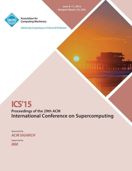 Cover for Ics 15 Conference Committee · ICS 15 2015 International Conference on Supercomputing (Taschenbuch) (2015)