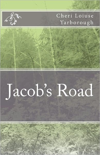 Cover for Cheri Loiuse Yarborough · Jacob's Road (Paperback Book) (2010)