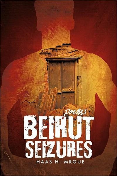 Cover for Haas H Mroue · Beirut Seizures (Taschenbuch) (2011)