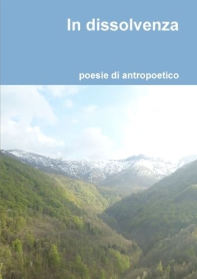 Cover for Antro Poetico · In Dissolvenza (Book) (2011)