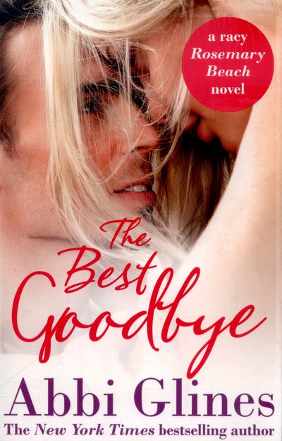 Cover for Abbi Glines · The Best Goodbye (Paperback Bog) (2015)