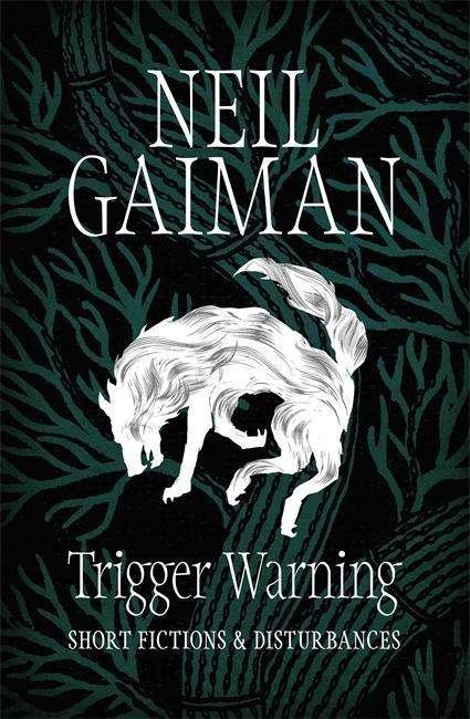 Cover for Neil Gaiman · Trigger Warning (TPB) (Buch) (2015)
