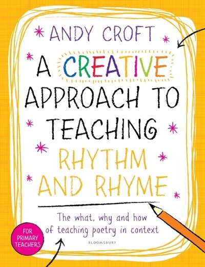 Cover for Andy Croft · A Creative Approach to Teaching Rhythm and Rhyme (Paperback Bog) (2015)