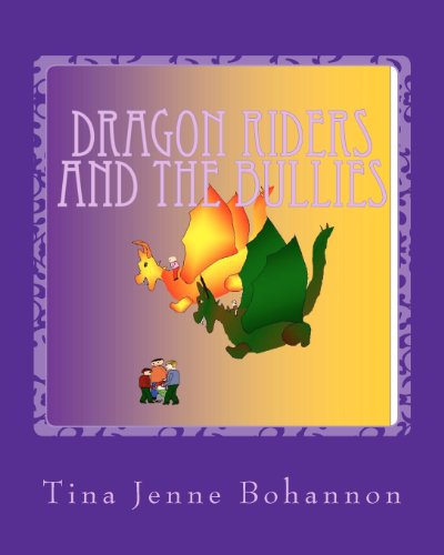 Cover for Tina Jenne Bohannon · Dragon Riders and the Bullies (Paperback Book) (2012)