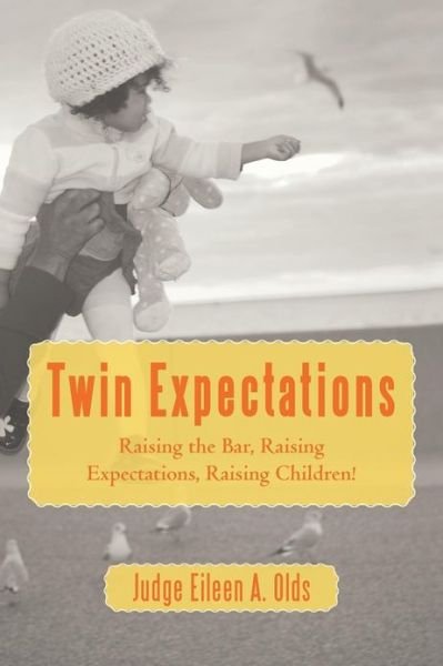 Cover for Eileen A. Olds · Twin Expectations: Raising the Bar, Raising Expectations, Raising Children! (Paperback Book) (2012)