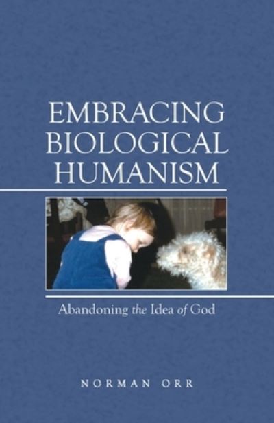 Cover for Norman Orr · Embracing Biological Humanism (Paperback Book) (2021)