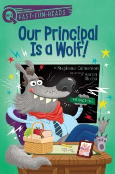 Cover for Stephanie Calmenson · Our Principal Is a Wolf! (Inbunden Bok) (2018)