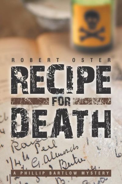 Cover for Robert Oster · Recipe for Death: a Phillip Bartlow Mystery (Paperback Book) (2015)