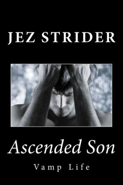 Cover for Jez Strider · Ascended Son: Vamp Life (Taschenbuch) (2013)