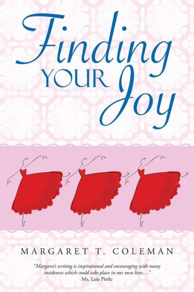 Margaret T Coleman · Finding Your Joy (Paperback Book) (2014)