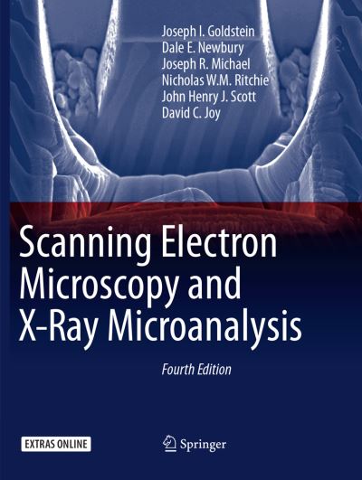 Scanning Electron Microscopy and X Ray Microanalysis - Goldstein - Livros - Springer-Verlag New York Inc. - 9781493982691 - 30 de agosto de 2018