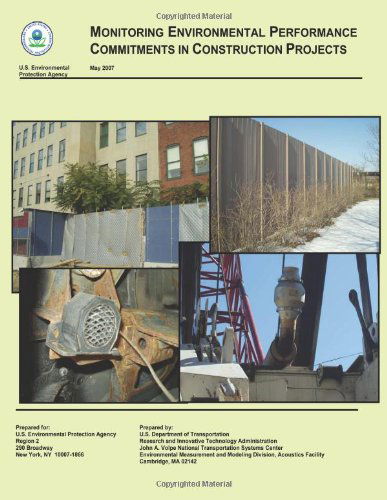 Cover for U.s. Department of Transportation · Monitoring Environmental Performance Commitments in Construction Projects (Paperback Book) (2007)