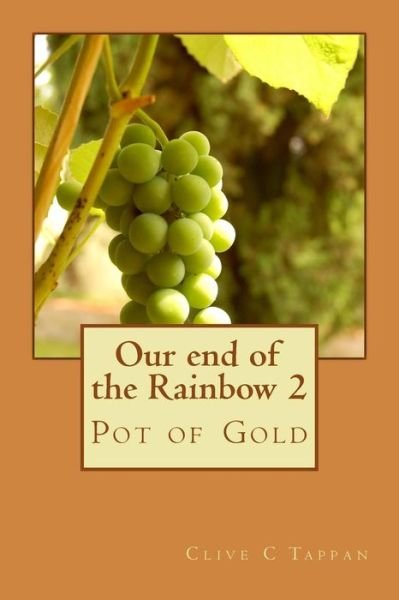 Cover for Clive C Tappan · Our End of the Rainbow 2: Pot of Gold (Paperback Book) (2014)
