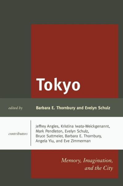 Cover for Barbara E Thornbury · Tokyo: Memory, Imagination, and the City (Paperback Book) (2019)