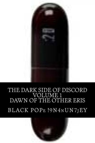 Cover for Black Pope !9n4nun7jey · The Dark Side of Discord (Pocketbok) (2014)