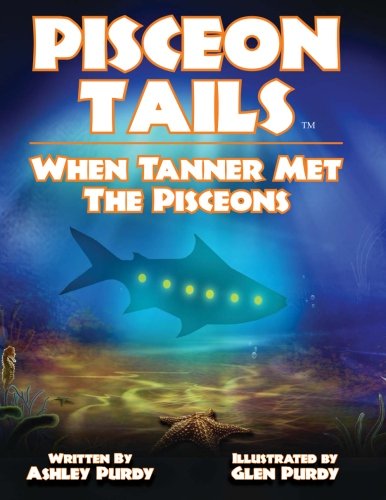 Cover for Ashley Purdy · When Tanner Met the Pisceons (Paperback Book) [First edition] (2014)