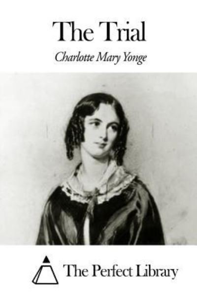 Cover for Charlotte Mary Yonge · The Trial (Paperback Book) (2014)