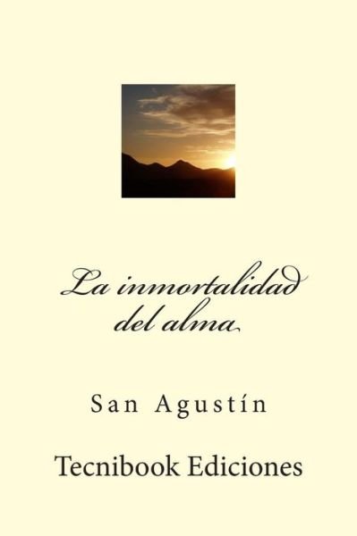 Cover for San Agustin · La Inmortalidad Del Alma (Paperback Book) (2015)
