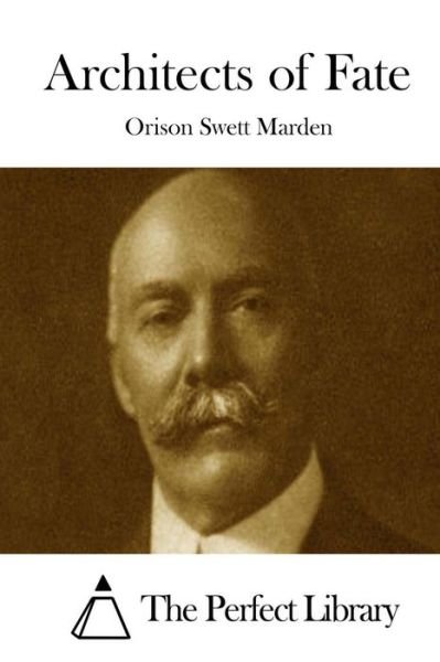 Cover for Orison Swett Marden · Architects of Fate (Paperback Book) (2015)
