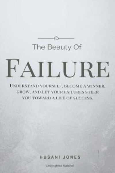 Cover for Husani Jones · The Beauty Of Failure (Paperback Book) (2015)