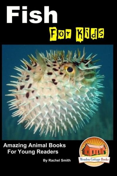 Cover for Rachel Smith · Fish for Kids - Amazing Animal Books for Young Readers (Paperback Bog) (2015)
