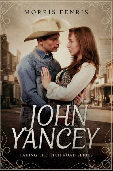 Cover for Morris Fenris · John Yancey - Taking the High Road (Paperback Book) (2017)