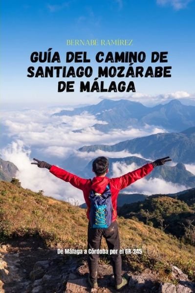 Cover for Bernabe Ramirez · Camino de Santiago Mozarabe de Malaga (Paperback Bog) (2015)