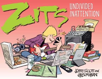 Cover for Jerry Scott · Zits: Undivided Inattention (Paperback Book) (2022)