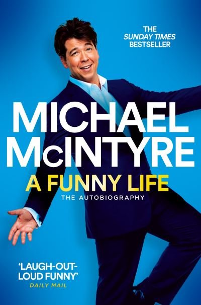 Cover for Michael McIntyre · A Funny Life: The Sunday Times Bestseller (Paperback Bog) (2022)