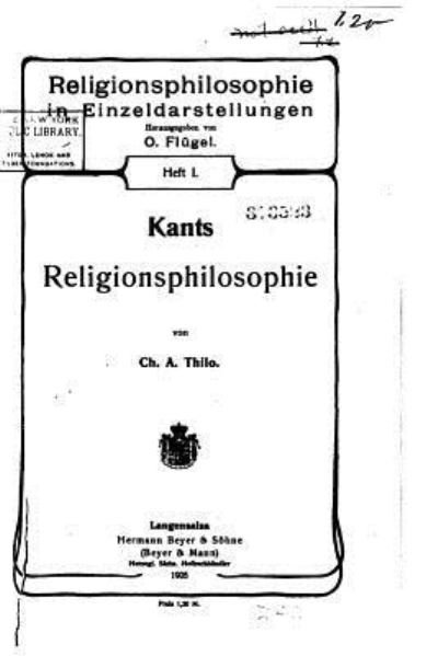 Kants Religionsphilosophie - Ch a Thilo - Libros - Createspace Independent Publishing Platf - 9781530445691 - 8 de marzo de 2016