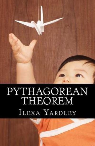 Cover for Ilexa Yardley · Pythagorean Theorem (Paperback Book) (2016)