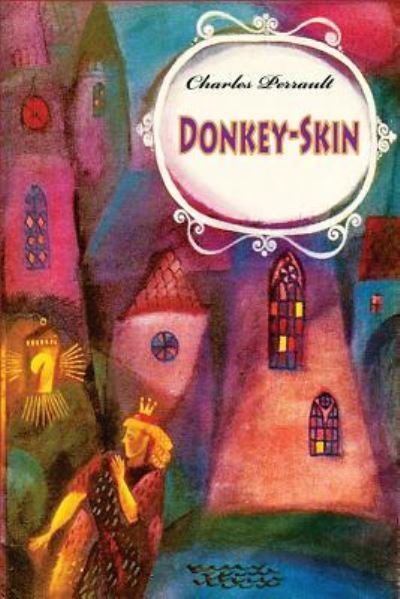 Cover for Charles Perrault · Donkey-Skin (Paperback Book) (2016)