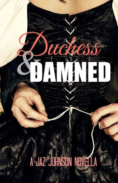 Cover for Jaz Johnson · Duchess &amp; the Damned (Paperback Bog) (2016)