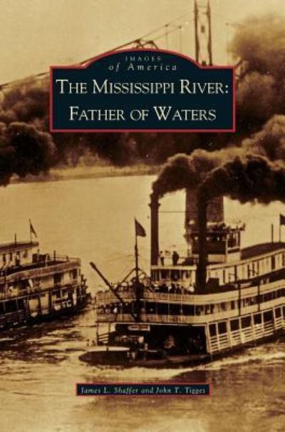 Cover for James L Shaffer · Mississippi River (Hardcover Book) (2000)