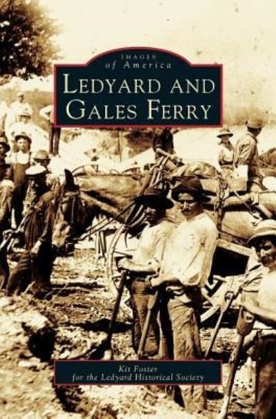 Cover for Kit Foster · Ledyard and Gales Ferry (Innbunden bok) (2004)