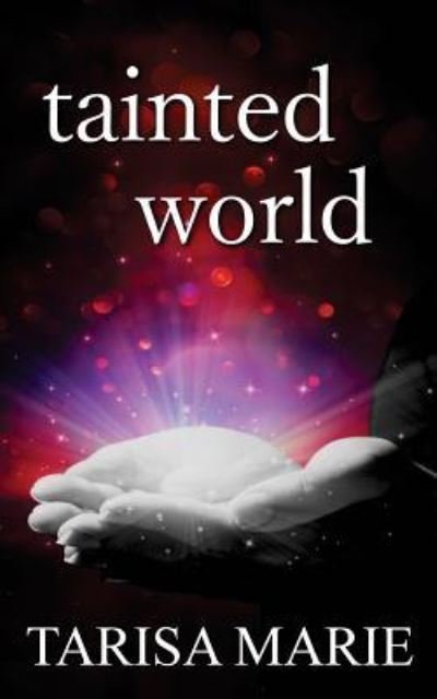 Cover for Tarisa Marie · Tainted World (Paperback Book) (2016)