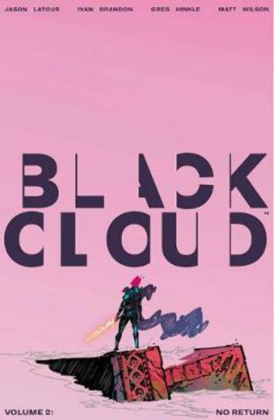 Cover for Jason Latour · Black Cloud Volume 2: No Return (Paperback Book) (2018)