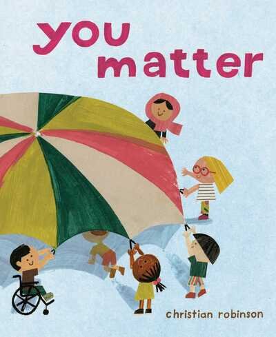 Cover for Christian Robinson · You Matter (Book) (2020)