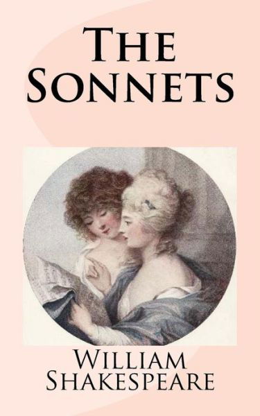 The Sonnets - William Shakespeare - Książki - Createspace Independent Publishing Platf - 9781537529691 - 7 września 2016